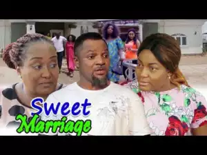 Sweet Marriage Season 1&2 - Ebere Okaro 2019